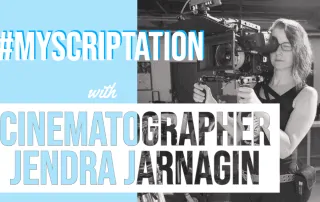 MyScriptation-Cinematographer-Jendra-Jarnagin-Scriptation