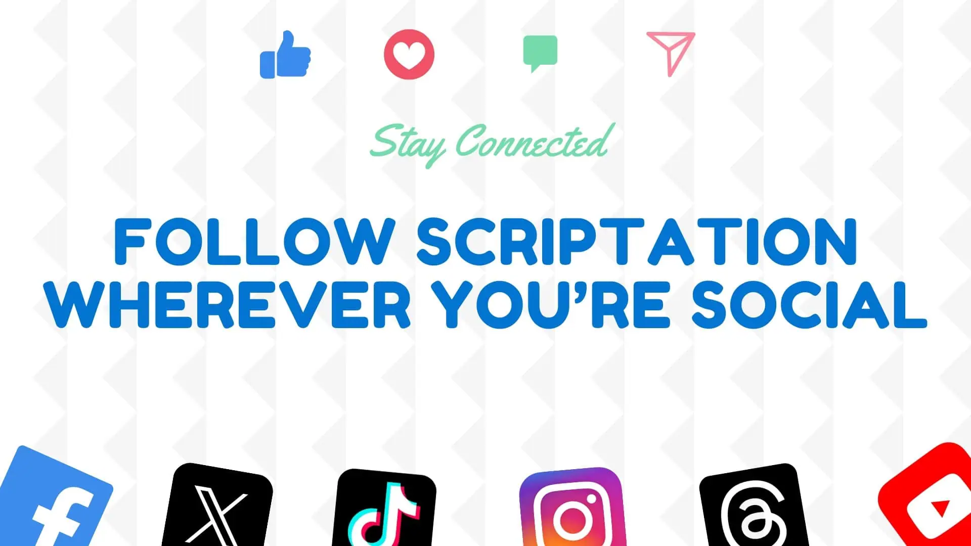 Follow Scripation on Social for all the latest updates!