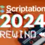 Scriptation Rewind 2024