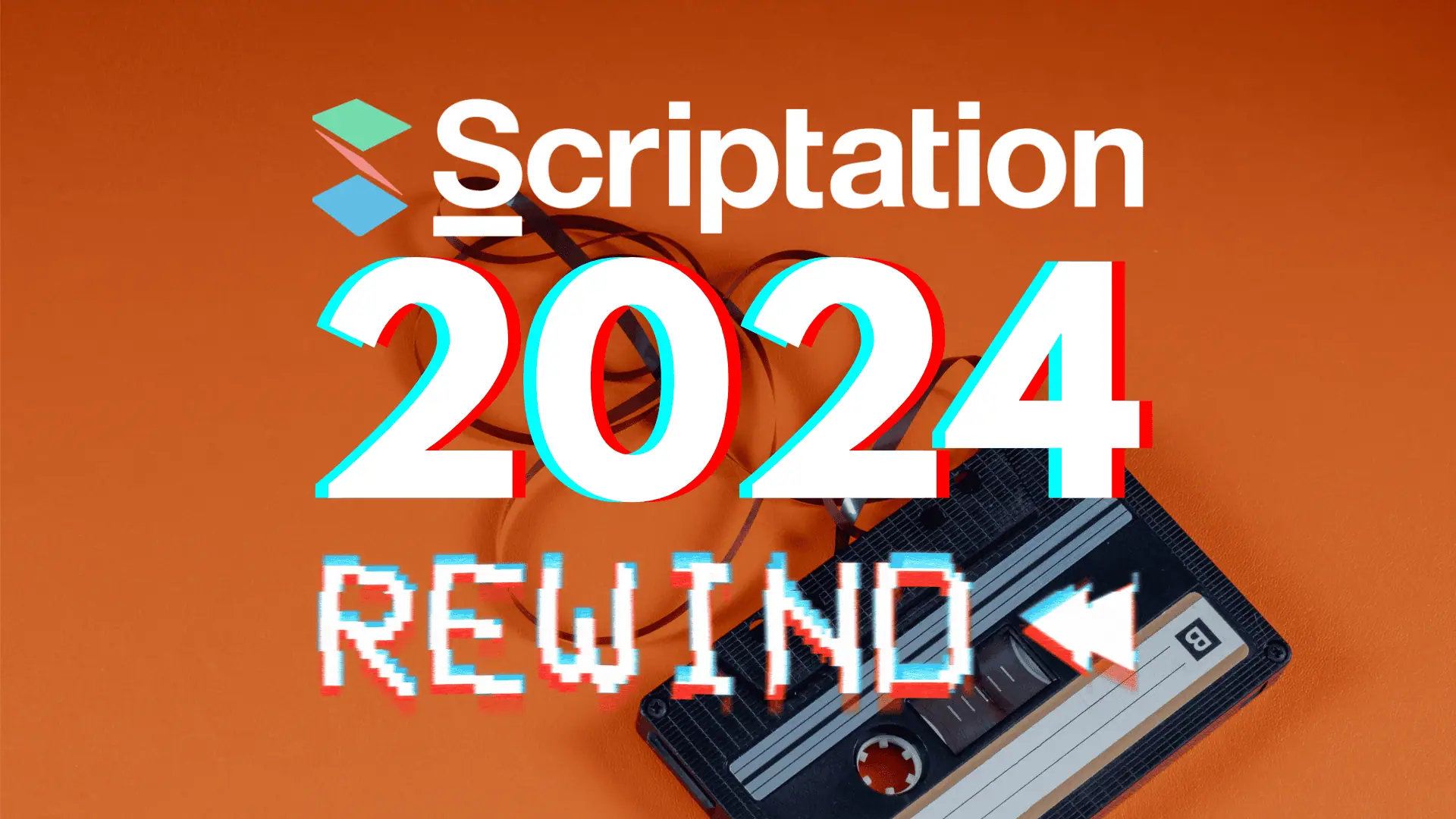 Scriptation Rewind: 2024