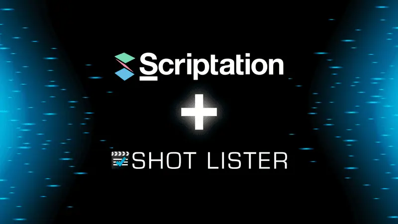 The Scriptation & Shot Lister Integration is HERE!