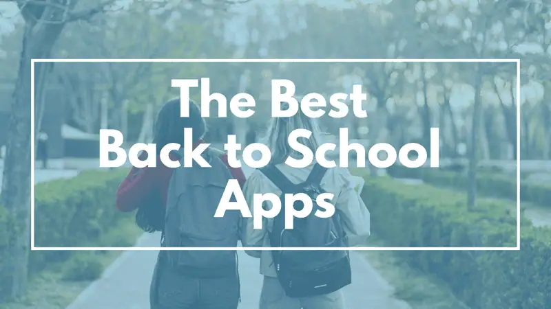 11 Best Back to School Apps in 2025